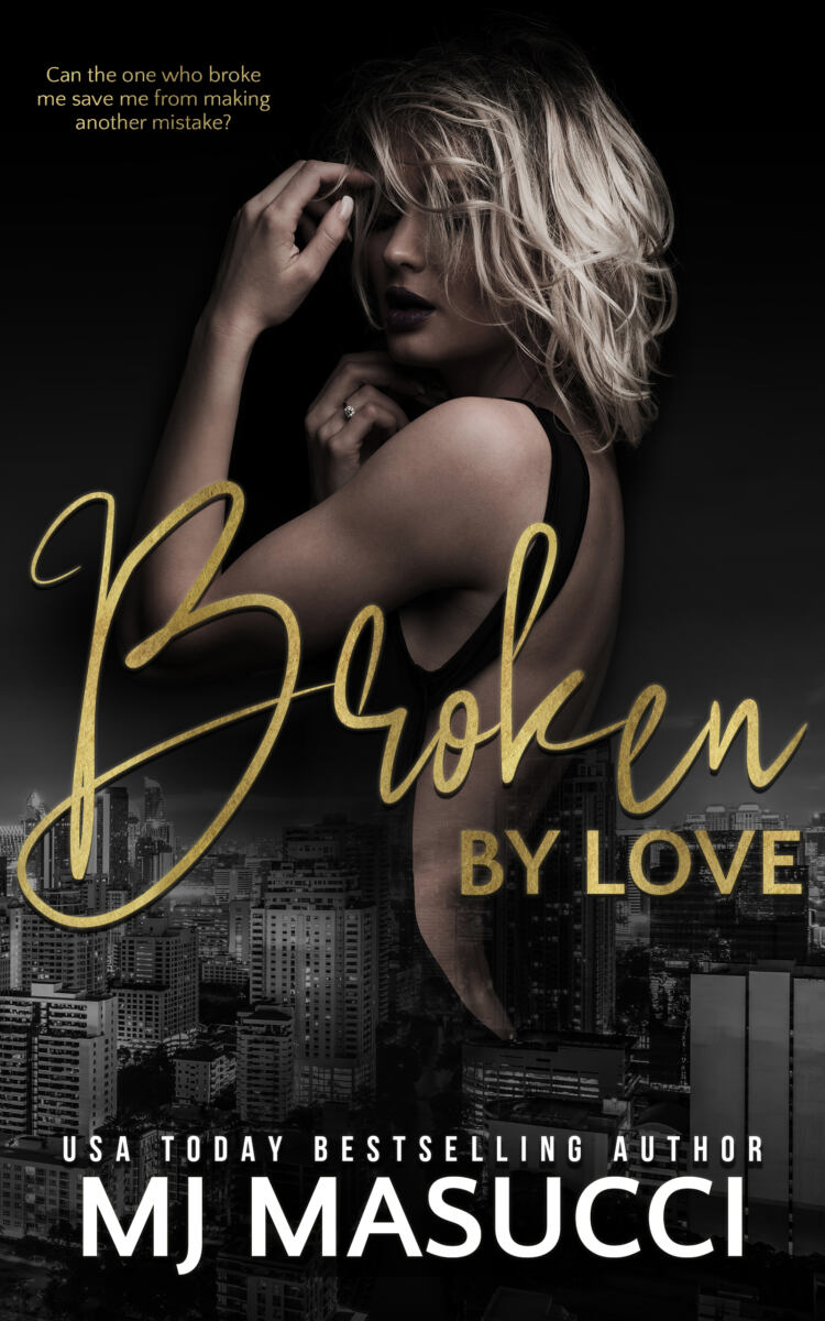Broken By Love The Full Circle Series By Mj Masucci Itsy Bitsy Book